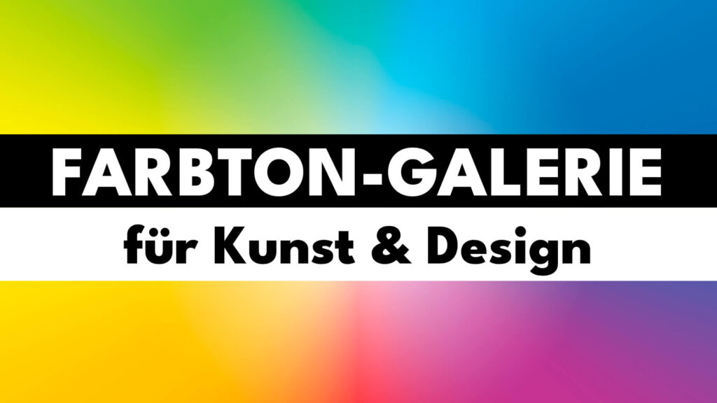 Farbton-Galerie für Kunst & Design